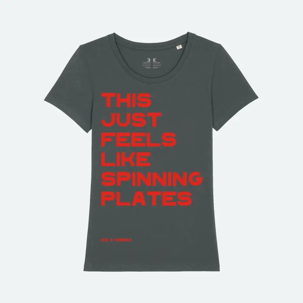 SPINNING PLATES GREY FEMALE FIT T-SHIRT