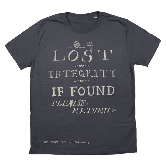 Dark gray t-shirt with white text about lost integrity.