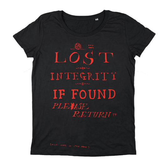 Black t-shirt with red text reading ’LOST INTEGRITY IF FOUND PLEASE RETURN’.