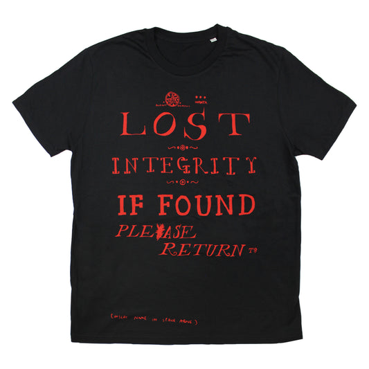 Black t-shirt with red text reading ’LOST INTEGRITY IF FOUND PLEASE RETURN’.